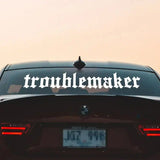 Troublemaker Front Windshield Stickers