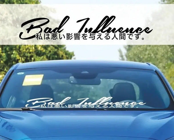 Bad Influence Windshield Sticker Decal