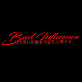 Car Stickers ”Bad Influence“ Windshield Decal