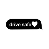 Drive Safe Sticker