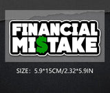 Financial Mistake Funny Car Sticker