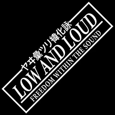 Low And Loud Car Decal