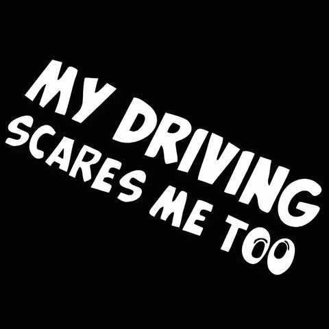 My Driving Scares Me Too Jdm Stickers