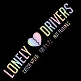 Lonely Drivers Sticker - Catch Speed Not Feelings