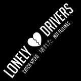 Lonely Drivers Sticker - Catch Speed Not Feelings