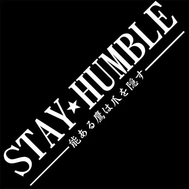 Stay Humble Car Stickers Windshield Decal – JDM Performance
