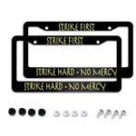 Strike First Hard No Mercy Karate License Plate Frame