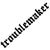 Troublemaker Sticker Decal